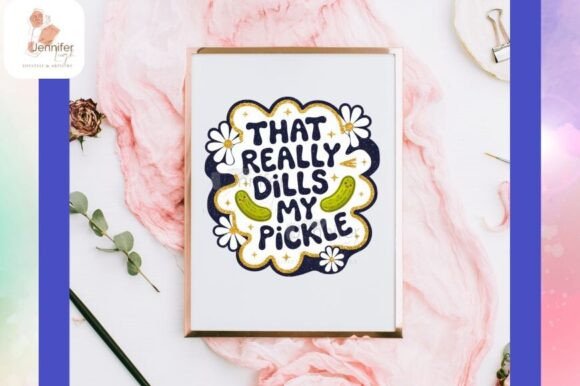 Dills My Pickle Funny Womens Png: Elevating Your DIY Apparel and Craft Projects