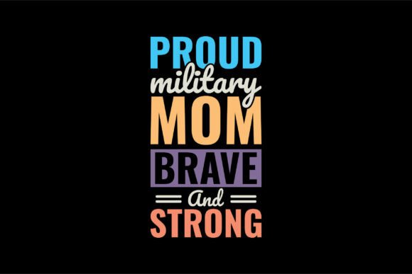 Elevating Patriotic POD Sales with the Proud Military Mom Brave and Strong SVG Collection