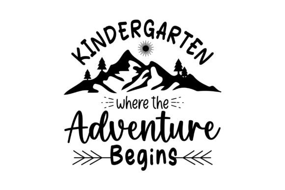 Kindergarten Where the Adventure Begins Designs