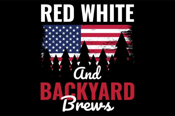Red White and Backyard Brews 4th of July Designs